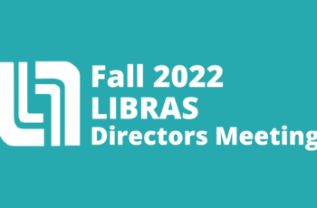 Fall 2022 LIBRAS Directors Meeting